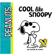 Cool Like Snoopy 9781481463737
