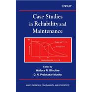 Case Studies in Reliability and Maintenance 9780471413738
