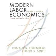 Modern Labor Economics : Theory and Public Policy 9780321533739