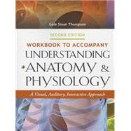 Understanding Anatomy & Physiology: A Visual, Auditory, Interactive Approach 9780803643741