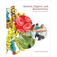 General, Organic, and Biochemistry: An Applied Approach, 1st Edition 9781133383741