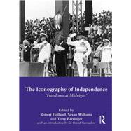 The Iconography of Independence: 'Freedoms at Midnight' 9780415853743