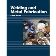 Welding And Metal Fabrication 9781418013745