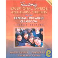 Teaching Exceptional, Diverse, and At-Risk Students in the General Education Classroom 9780205313747