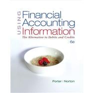 Using Financial Accounting Information : The Alternative to Debits and Credits