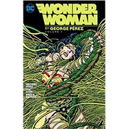 Wonder Woman By George Perez Vol. 1 9781401263751