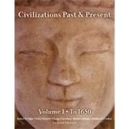 Civilizations Past & Present, Volume 1 (to 1650) 9780205573752