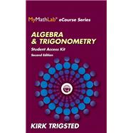 MyMathLab for Trigsted Algebra & Trigonometry -- Access Kit 9780321923752
