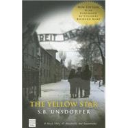 The Yellow Star: A Boy's Story of Auschwitz and Buchenwald 9781592643752