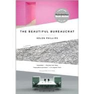 The Beautiful Bureaucrat A Novel 9781250103758