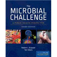 Microbial Challenge: A Public Health Perspective (Book with Access Code) 9781449673758