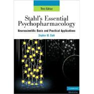 Stahl's Essential Psychopharmacology: Neuroscientific Basis and Practical Applications 9780521673761