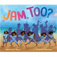 Jam, Too?