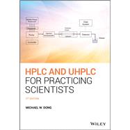 Hplc and Uhplc for Practicing Scientists 9781119313762
