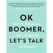 Ok Boomer, Let's Talk 9781982153762