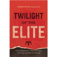 Twilight of the Elites 9780300233766