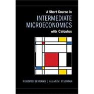 A Short Course in Intermediate Microeconomics With Calculus 9781107623767