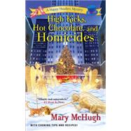 High Kicks, Hot Chocolate, and Homicides 9781496703767