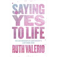 Saying Yes to Life 9780281083770