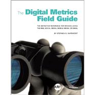 The Digital Metrics Field Guide: The Definitive Reference for Brands Using the Web, Social Media, Mobile Media, or Email 9789063693770