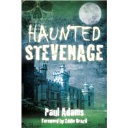 Haunted Stevenage 9780750953771