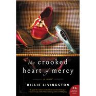 The Crooked Heart of Mercy 9780062413772