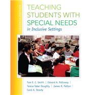 Teaching Students with Special Needs in Inclusive Settings, Seventh Edition 9780133773774