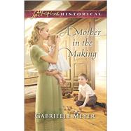 A Mother in the Making 9780373283774