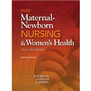 Olds' Maternal-Newborn Nursing & Women's Health Across the Lifespan Plus NEW MyNursingLab with Pearson eText -- Access Card Package 9780133073775