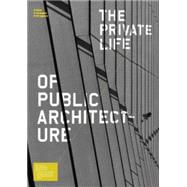 The Private Life of Public Architecture 9780646513775