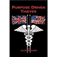 Purpose Driven Thieves