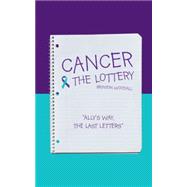 Cancer & the Lottery 9781504973779