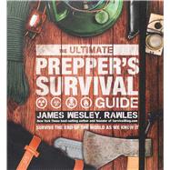 The Ultimate Prepper's Survival Guide 9781645173779