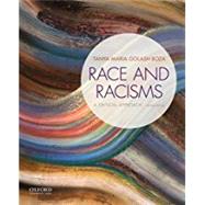 Race and Racisms A Critical Approach 9780190663780