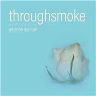 Throughsmoke 9780898233780