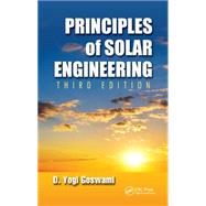Principles of Solar Engineering, Third Edition 9781466563780