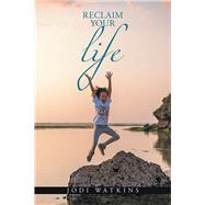 Reclaim Your Life 9781796093780