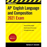 Cliffsnotes Ap English Language and Composition 2021 Exam 9780358353782