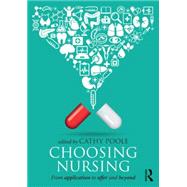 Choosing Nursing: from application to offer and beyond 9780415533782