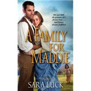 A Family for Maddie 9781476753782