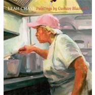 Leah Chase: Paintings by Gustave Blache III 9781555953782