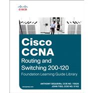 Cisco CCNA Routing and Switching 200-120 Foundation Learning Guide Library 9781587143786