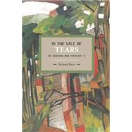 In the Vale of Tears: On Marxism and Theology, V 9781608463787
