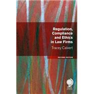 Regulation, Compliance and Ethics in Law Firms 9781787423787