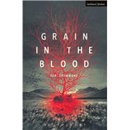 Grain in the Blood 9781350023789