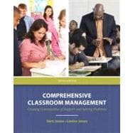 Comprehensive Classroom Management Creating Communities of Support and Solving Problems Plus MyEducationLab with Pearson eText -- Access Card Package 9780132903790