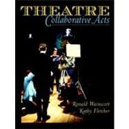 Theatre : Collaborative Acts 9780205333790