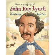 The Amazing Age of John Roy Lynch 9780802853790