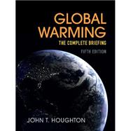 Global Warming: The Complete Briefing 9781107463790