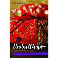 Under Wraps: The Gift We Never Expected, Youth Edition 9781426793790